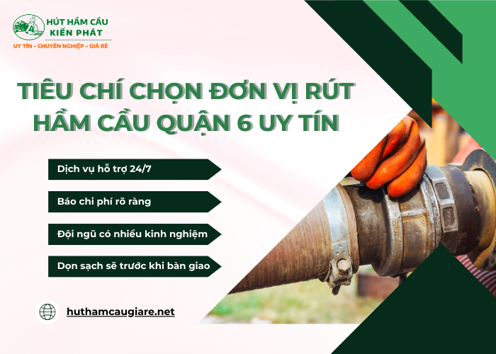 Những tiêu chí chọn đơn vị hút hầm cầu quận 6 uy tín