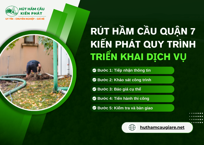 Quy trình hút hầm cầu quận 7 nghiêm ngặt tại Kiến Phát