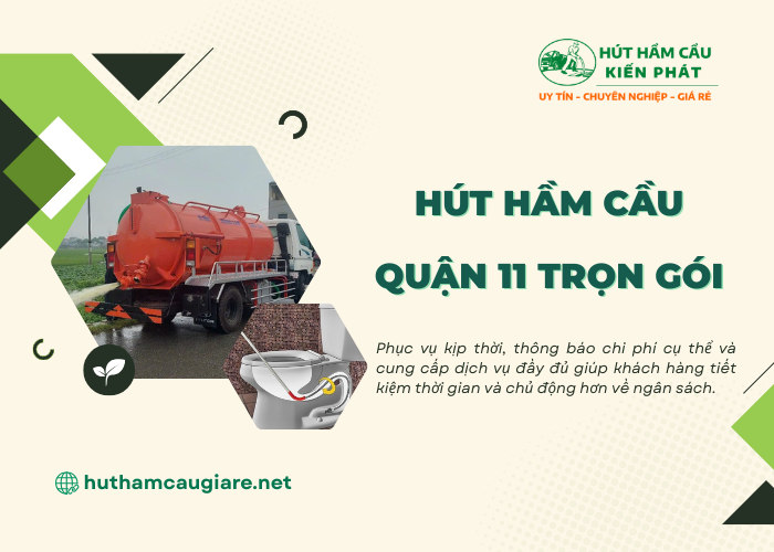 Dịch vụ hút hầm cầu Quận 11 giá rẻ