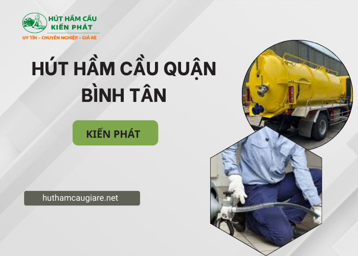 Rút hầm cầu quận Bình Tân - Kiến Phát
