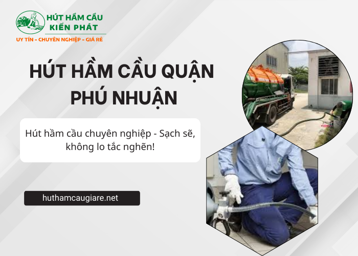Dịch vụ hút hầm cầu tại Quận Phú Nhuận 